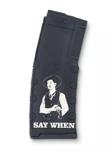 Black Rain Ordnance 30-Round Laser-Etched Magazine “Say When” BROMG30SAYWHN